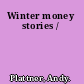 Winter money stories /