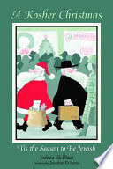 A Kosher Christmas : 'tis the season to be Jewish /