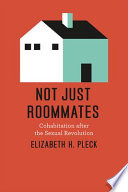 Not just roommates : cohabitation after the sexual revolution /