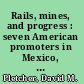 Rails, mines, and progress : seven American promoters in Mexico, 1867-1911 /