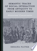 Semantic traces of social interaction from antiquity to early modern times : historical conversatio /