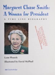 Margaret Chase Smith : a woman for president ; a time line biography /