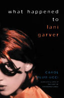 What happened to Lani Garver /