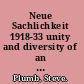 Neue Sachlichkeit 1918-33 unity and diversity of an art movement /