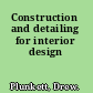 Construction and detailing for interior design