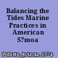 Balancing the Tides Marine Practices in American S?moa /