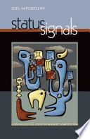 Status signals a sociological study of market competition /