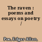 The raven : poems and essays on poetry /