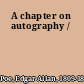 A chapter on autography /