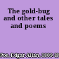 The gold-bug and other tales and poems