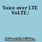 Voice over LTE VoLTE /