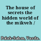 The house of secrets the hidden world of the mikveh /