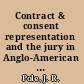 Contract & consent representation and the jury in Anglo-American legal history /