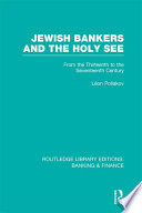 Jewish bankers and the Holy See from the thirteenth to the seventeenth century /