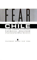 Fear in Chile : lives under Pinochet /