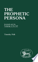 The prophetic persona Jeremiah and the language of the self /