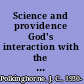 Science and providence God's interaction with the world /