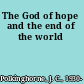 The God of hope and the end of the world