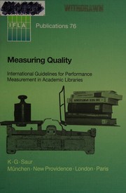 Measuring quality : international guidelines for performance measurement in academic libraries /