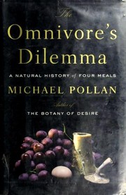 The omnivore's dilemma : a natural history of four meals /