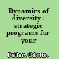 Dynamics of diversity : strategic programs for your organization