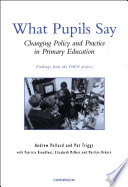 What pupils say changing policy and practice in primary education /