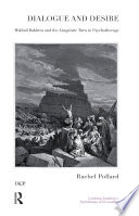 Dialogue and desire Mikhail Bakhtin and the linguistic turn in psychotherapy /