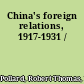 China's foreign relations, 1917-1931 /