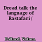 Dread talk the language of Rastafari /
