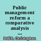 Public management reform a comparative analysis : new public management, governance, and the neo-Weberian state /