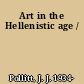 Art in the Hellenistic age /