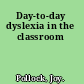 Day-to-day dyslexia in the classroom