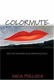 Colormute : race talk dilemmas in an American school /