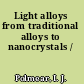 Light alloys from traditional alloys to nanocrystals /