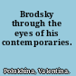 Brodsky through the eyes of his contemporaries.