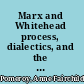 Marx and Whitehead process, dialectics, and the critique of capitalism /