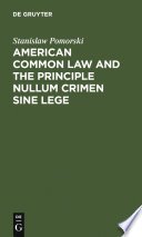 American common law and the principle nullum crimen sine lege /