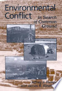 Environmental conflict : in search of common ground /