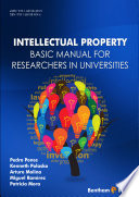 Intellectual property basic manual for researchers in universities /