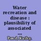 Water recreation and disease : plausibility of associated infections : acute effects, sequelae and mortality /