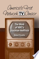 America's first network TV censor the work of NBC's Stockton Helffrich /