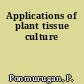 Applications of plant tissue culture