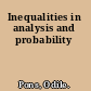 Inequalities in analysis and probability