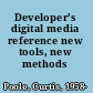 Developer's digital media reference new tools, new methods /