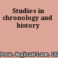 Studies in chronology and history