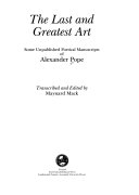 The last and greatest art : some unpublished poetical manuscripts of Alexander Pope /