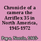 Chronicle of a camera the Arriflex 35 in North America, 1945-1972 /