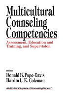 Multicultural counseling competencies : assessment, education and training, and supervision /