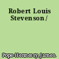 Robert Louis Stevenson /