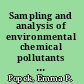 Sampling and analysis of environmental chemical pollutants a complete guide /